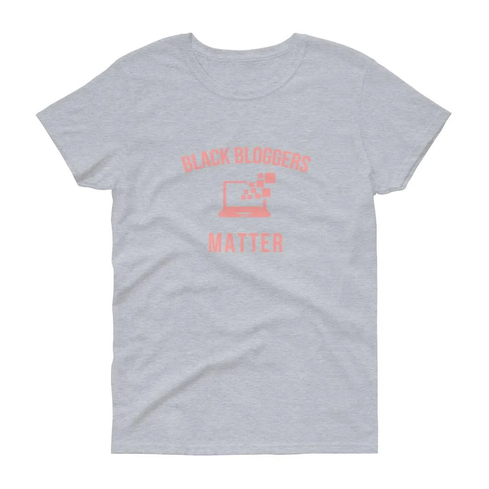 Black Bloggers Matter - Women's short sleeve t-shirt