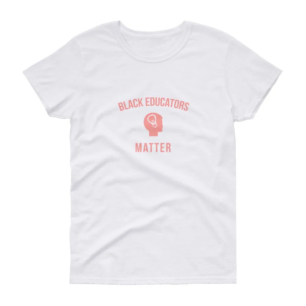 Black Educators Matter - Women's short sleeve t-shirt