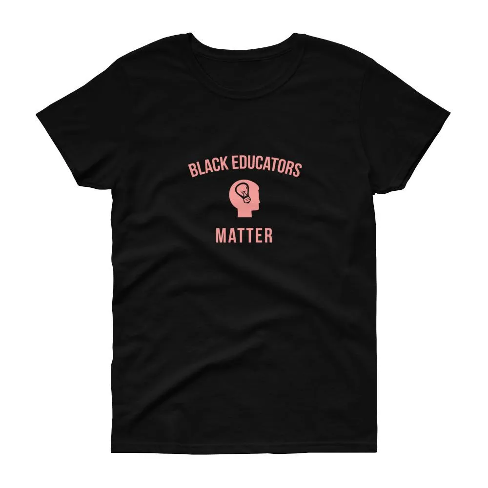 Black Educators Matter - Women's short sleeve t-shirt