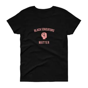 Black Educators Matter - Women's short sleeve t-shirt