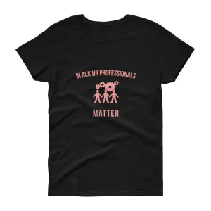 Black HR Professionals Matter (Logo) - Women's short sleeve t-shirt