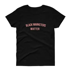 Black Marketers Matter - Women's short sleeve t-shirt