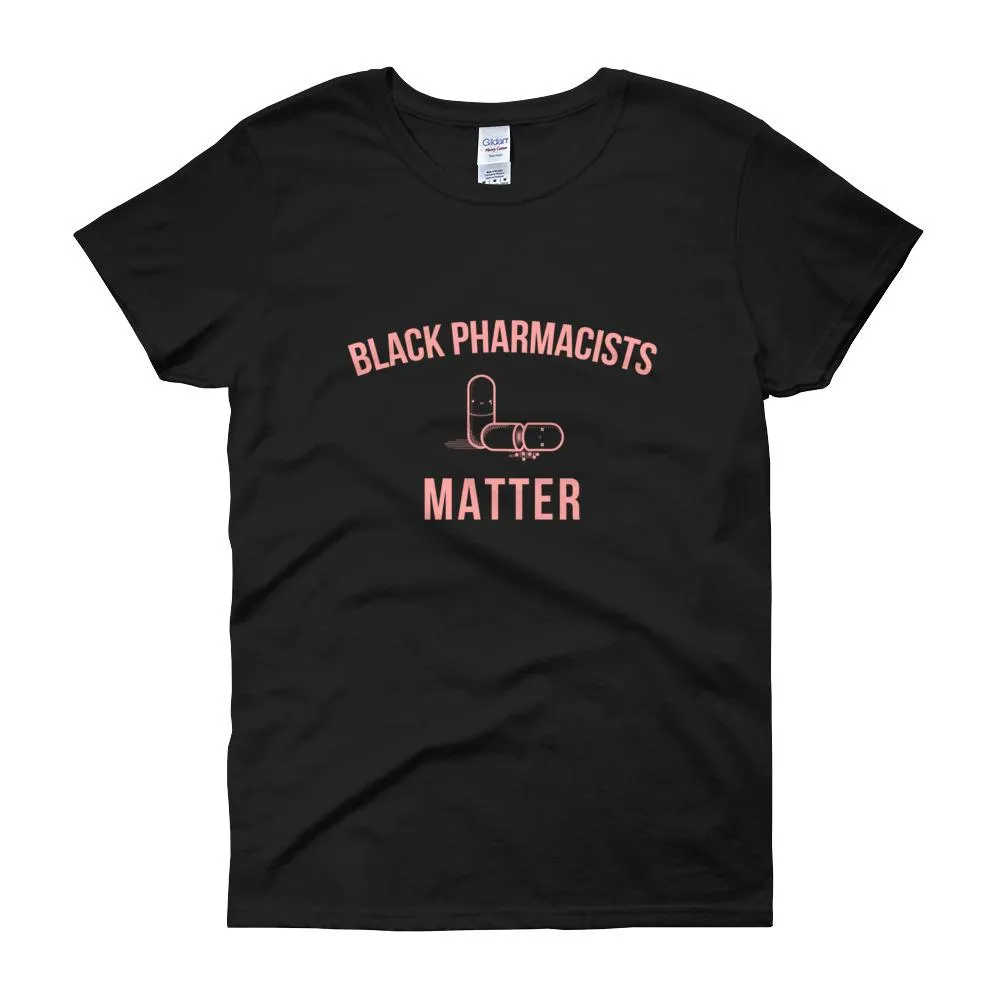 Black Pharmacists Matter - Women's short sleeve t-shirt