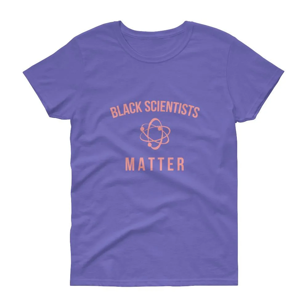 Black Scientists Matter - Women's short sleeve t-shirt