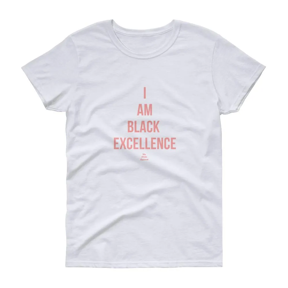 I Am Black Excellence - Women's short sleeve t-shirt